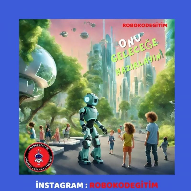 ROBOTLAR İLE KODLAMA DERSLERİ